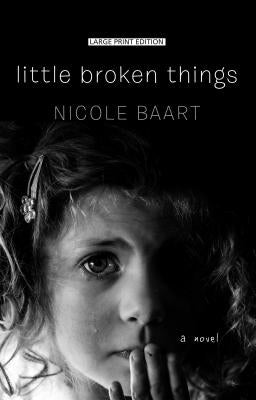 Little Broken Things by Baart, Nicole