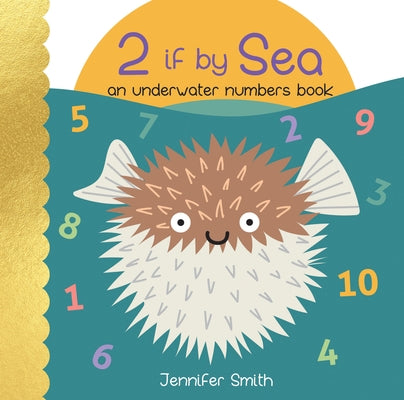 2 If by Sea: An Underwater Numbers Book by Smith, Jennifer