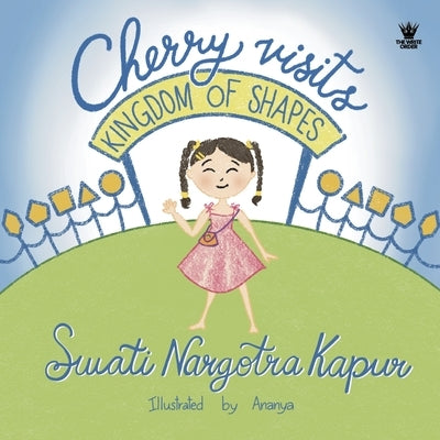 Cherry visits: Kingdom of Shapes by Nargotra Kapur, Swati