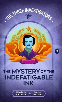 The Mystery of the Indefatigable Ink by Arthur, Elizabeth