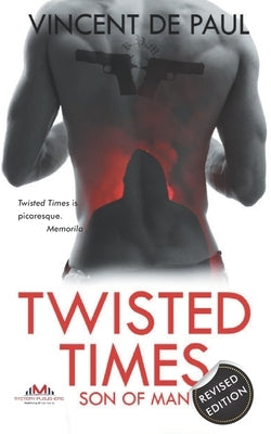 Twisted Times: Son of Man by De Paul, Vincent