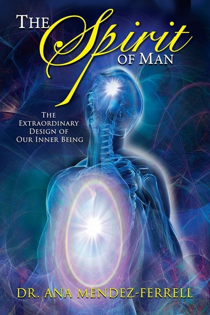 The Spirit of Man by Ferrell, Ana Mendez