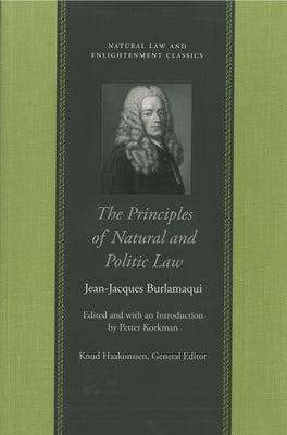 The Principles of Natural and Politic Law by Burlamaqui, Jean-Jacques