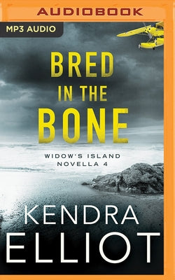 Bred in the Bone by Elliot, Kendra