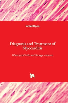 Diagnosis and Treatment of Myocarditis by Milei, Jose