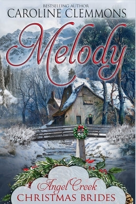 Melody by Christmas Brides, Angel Creek
