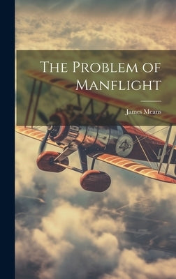 The Problem of Manflight by James, Means