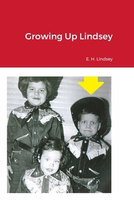 Growing Up Lindsey by Lindsey, Eugene