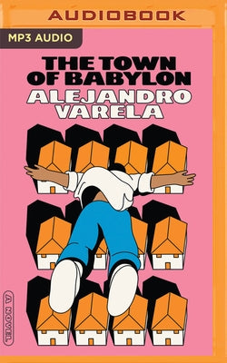 The Town of Babylon by Varela, Alejandro