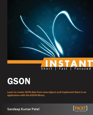 Instant GSON by Kumar Patel, Sandeep