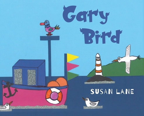 Gary Bird by Lane, Susan