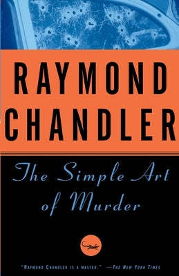 The Simple Art of Murder by Chandler, Raymond