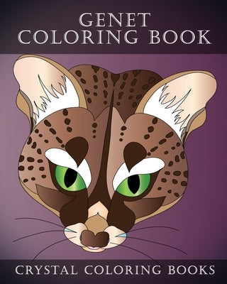 Genet Coloring Book: 30 Hand Drawn Genet Coloring Pages. A great Gift For Animal Lovers Or Anyone That Loves Coloring. by Crystal Coloring Books