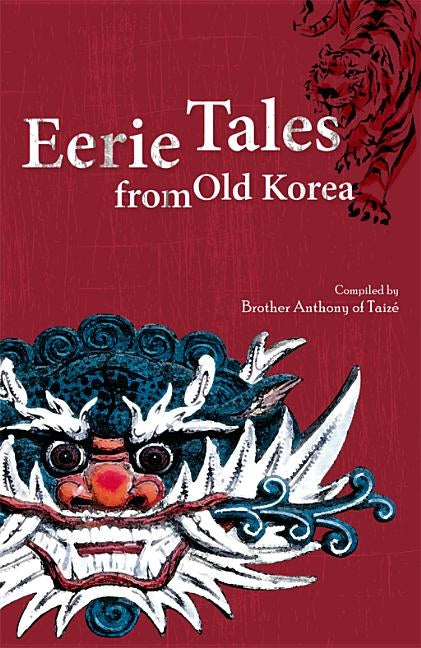 Eerie Tales from Old Korea by Anthony, Brother