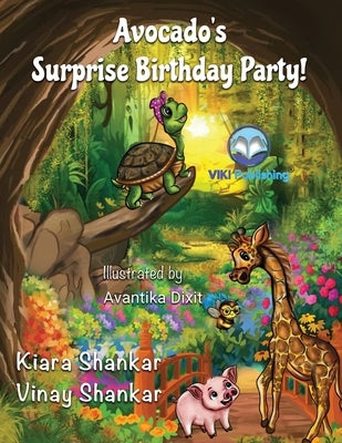 Avocado's Surprise Birthday Party! by Shankar, Kiara