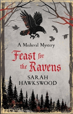 Feast for the Ravens: The Must-Read Medieval Mystery Series by Hawkswood, Sarah