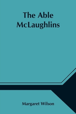 The Able McLaughlins by Wilson, Margaret