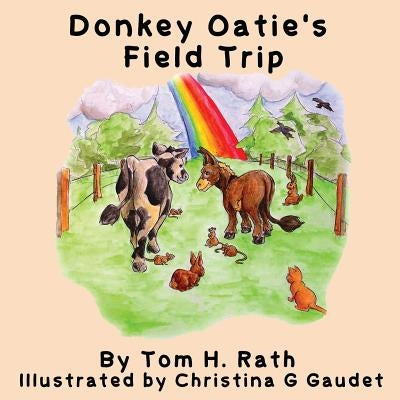 Donkey Oatie's Field Trip by Rath, Tom H.
