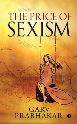 The Price of Sexism by Garv Prabhakar