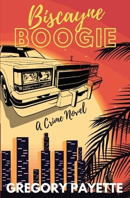 Biscayne Boogie by Payette, Gregory