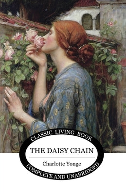 The Daisy Chain by Yonge, Charlotte