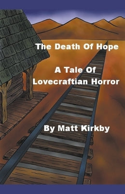 The Death of Hope by Kirkby, Matt