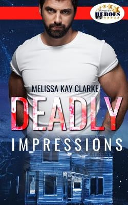 Deadly Impressions by Clarke, Melissa Kay