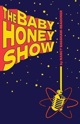 The Baby Honey Show by Warnick, Shane