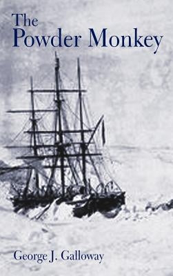 The Powder Monkey by Galloway, George J.
