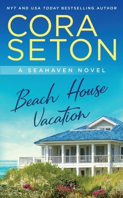 Beach House Vacation by Seton, Cora