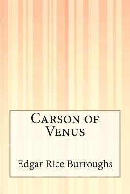Carson of Venus by Burroughs, Edgar Rice