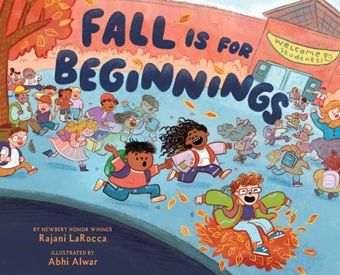 Fall Is for Beginnings: A Picture Book by Larocca, Rajani