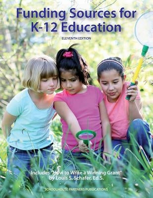 Funding Sources for K-12 Education by Schafer, Ed S. Louis S.
