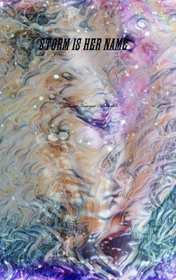 Storm Is Her Name by Yemaya Aphrodite, Layde