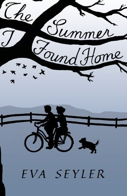 The Summer I Found Home by Seyler, Eva