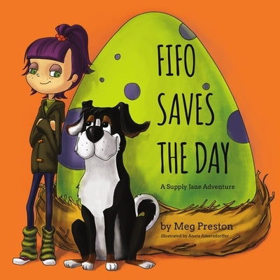 Fifo Saves the Day: A Supply Chain and Logistics Adventure for Kids by Preston Meyer, Megan