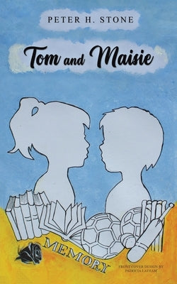 Tom and Maisie by Stone, Peter H.