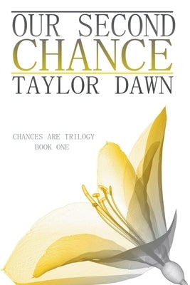 Our Second Chance by Dawn, Taylor