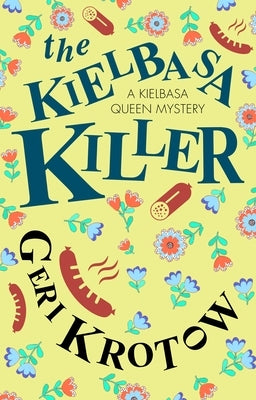 The Kielbasa Killer by Krotow, Geri