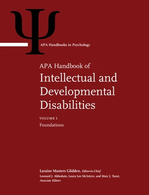 APA Handbook of Intellectual and Developmental Disabilities: Volume 1: Foundations Volume 2: Clinical and Educational Implications: Prevention, Interv by Glidden, Laraine