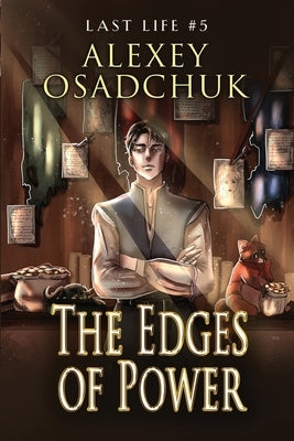 The Edges of Power (Last Life Book #5): A Progression Fantasy Series by Osadchuk, Alexey