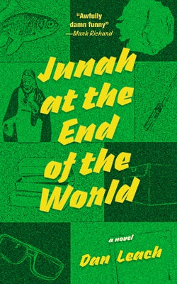Junah at the End of the World by Leach, Dan