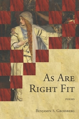 As Are Right Fit by Grossberg, Benjamin S.