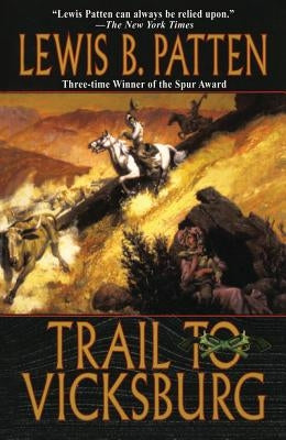 Trail to Vicksburg by Patten, Lewis B.