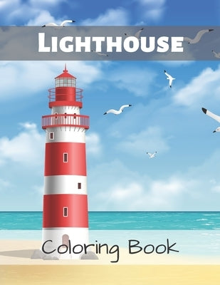 Lighthouse Coloring Book.: Stress Relief And Relaxing Coloring Book. by Warner, Aubrey