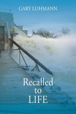 Recalled to Life by Luhmann, Gary