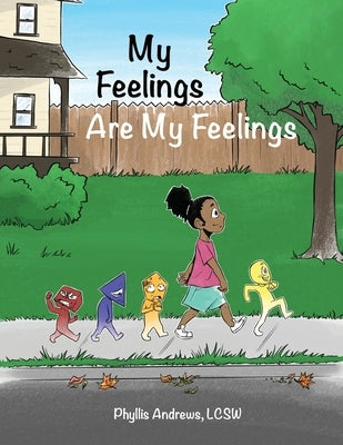 My Feelings Are My Feelings by Andrews, Phyllis