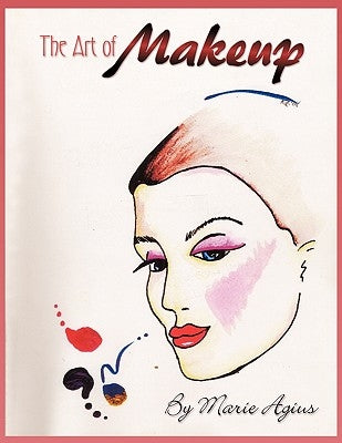The Art of Makeup by Agius, Marie