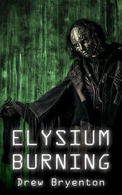 Elysium Burning by Bryenton, Drew