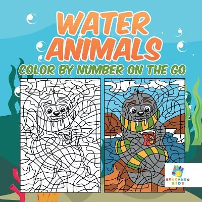 Water Animals Color by Number On The Go by Educando Kids